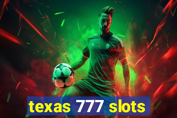 texas 777 slots